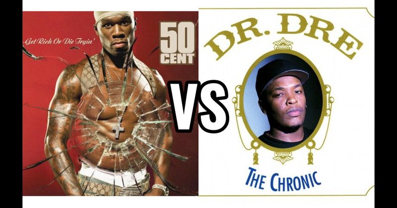 Get Rich or Die Tryin’ vs. The Chronic