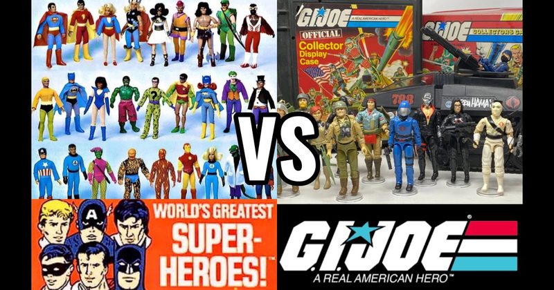 G.I. Joe: A Real American Hero (Hasbro)  vs. Mego World’s Greatest Super Heroes (1972–1982)
