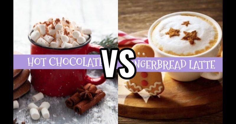 Gingerbread Latte vs. Hot Chocolate