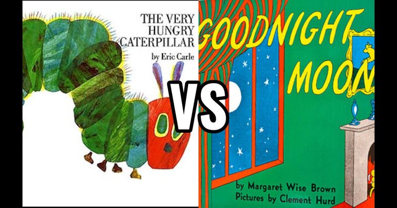 Goodnight Moon vs. The Very Hungry Caterpillar