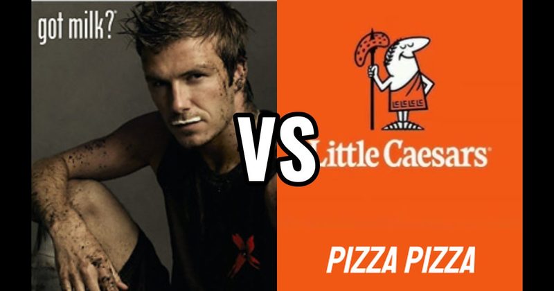 “Got Milk?” vs. “Pizza Pizza!”