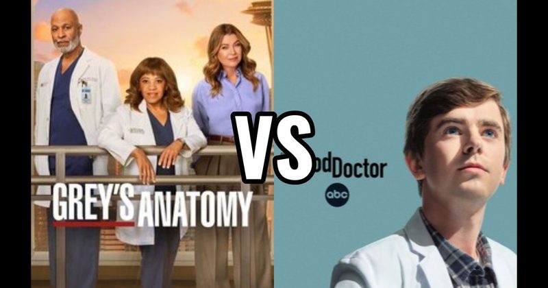 Grey’s Anatomy vs. The Good Doctor