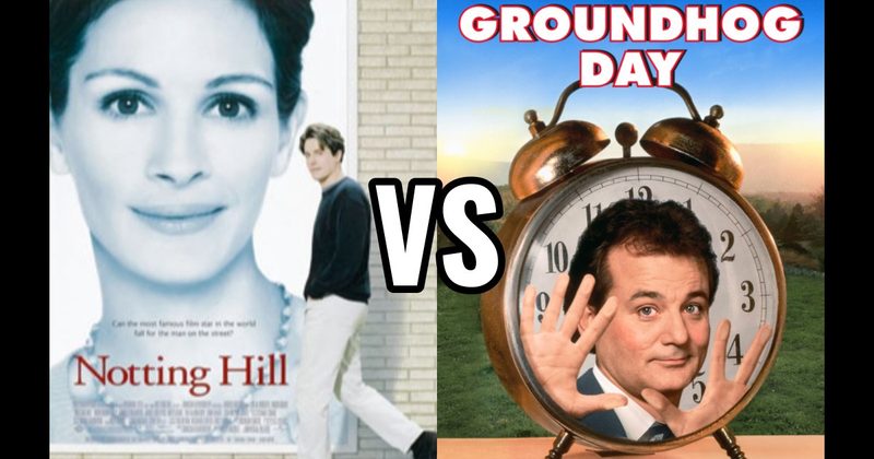 Groundhog Day vs. Notting Hill