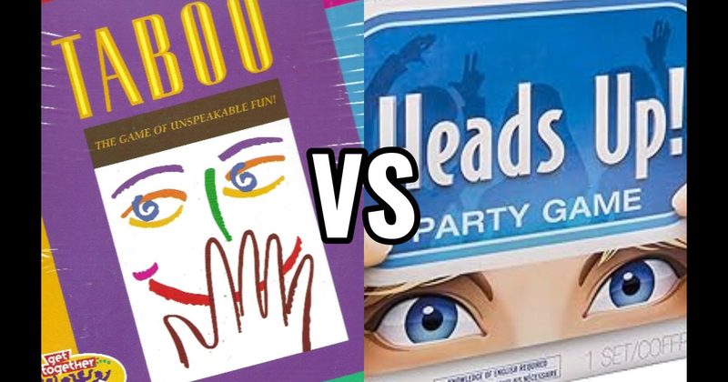 Heads Up! vs. Taboo