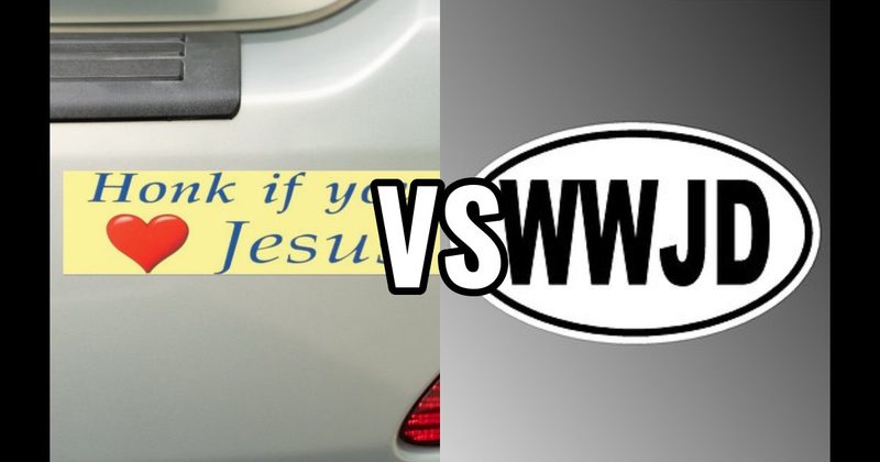 Honk If You Love Jesus vs. WWJD
