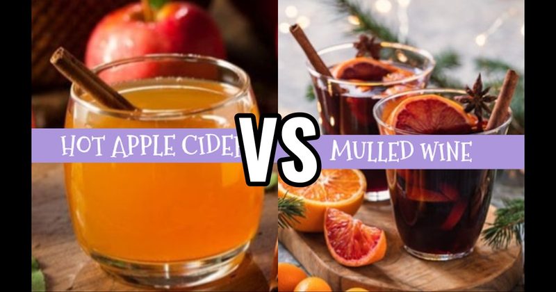 Hot Apple Cider vs. Mulled Wine