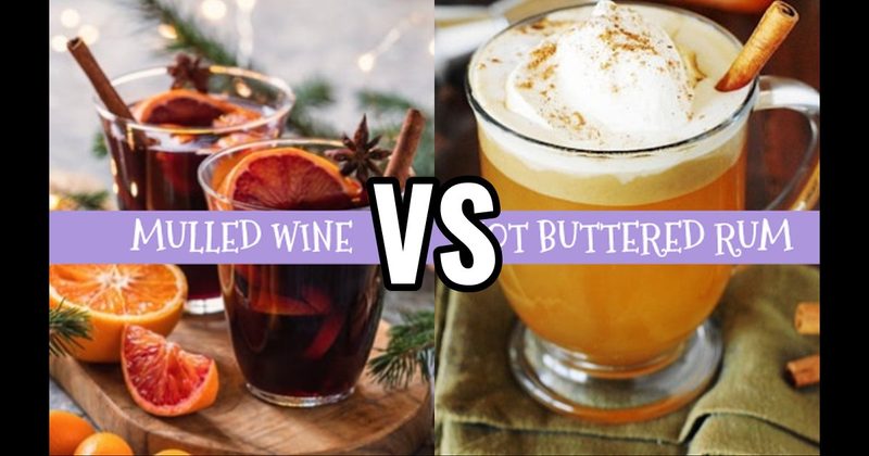 Hot Buttered Rum vs. Mulled Wine