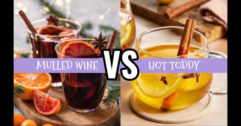 Hot Toddy vs. Mulled Wine