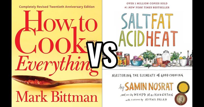 How to Cook Everything vs. Salt, Fat, Acid, Heat