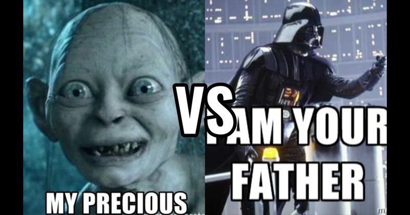"I Am Your Father" (Empire Strikes Back) vs. My Precious (Lord of the Rings)