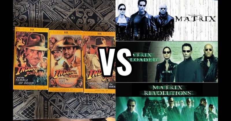 Indiana Jones Trilogy vs. Matrix Trilogy