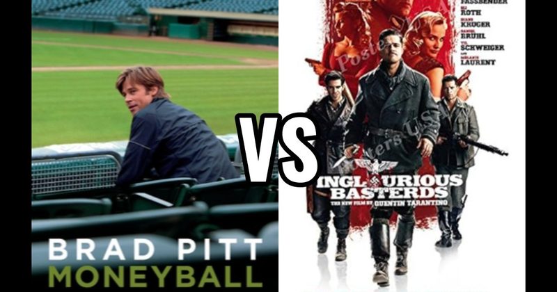 Inglourious Basterds vs. Moneyball