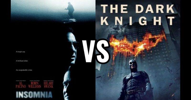 Dark Knight (2008) vs. Insomnia