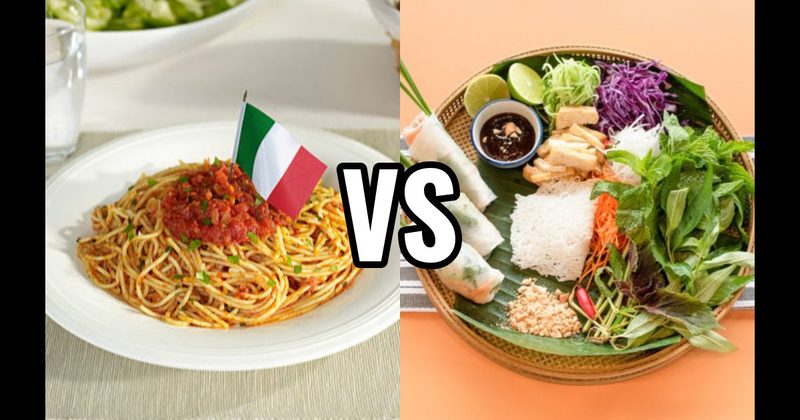 Italian Food vs. Vietnamese Food