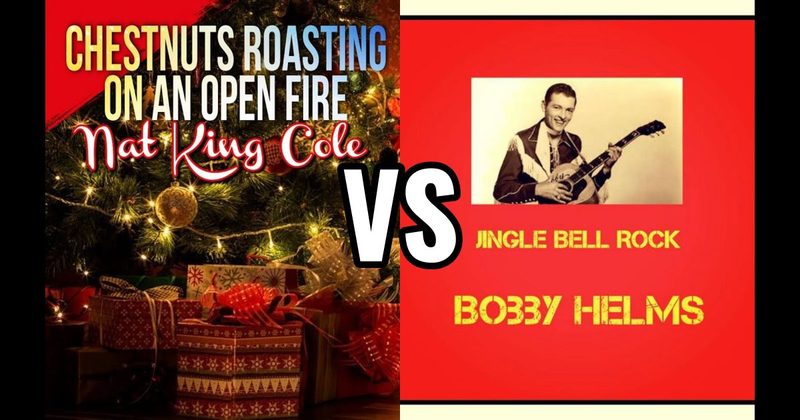 Jingle Bell Rock vs. The Christmas Song (Chestnuts Roasting on an Open Fire)
