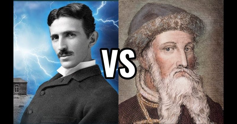 Johannes Gutenberg vs. Nikola Tesla