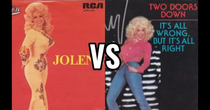 Jolene vs. Two Doors Down