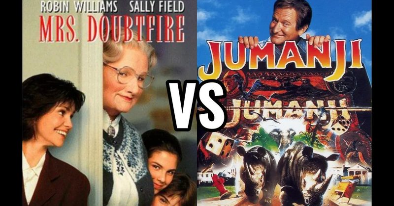 JUMANJI vs. MRS. DOUBTFIRE