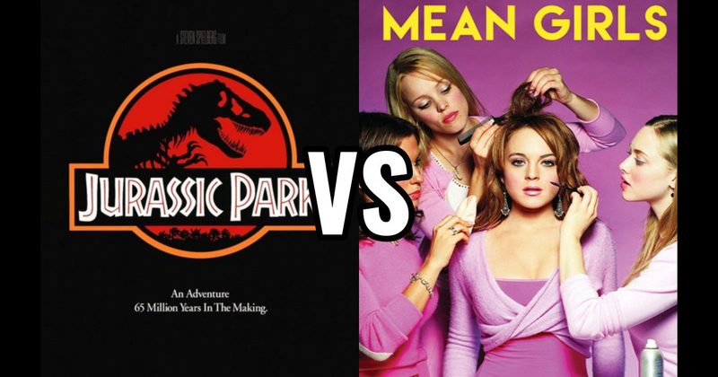 Jurassic Park (1993) vs. Mean Girls (2004)