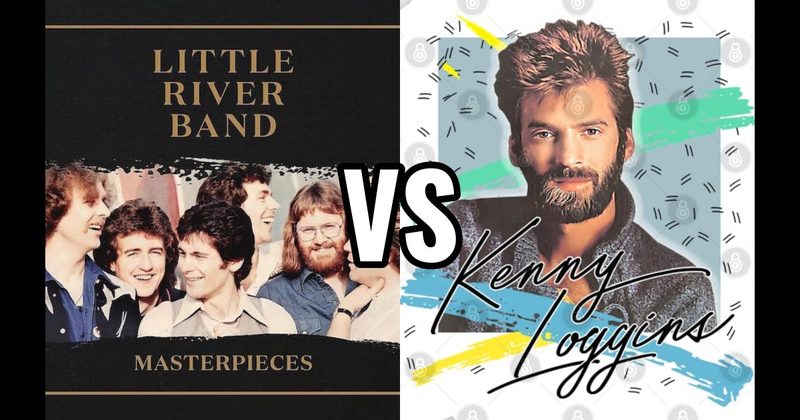 Kenny Loggins vs. Little River Band