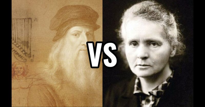 Leonardo da Vinci vs. Marie Curie