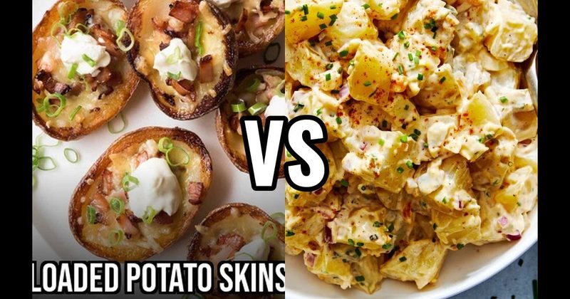 Loaded Potato Skins vs. Potato Salad