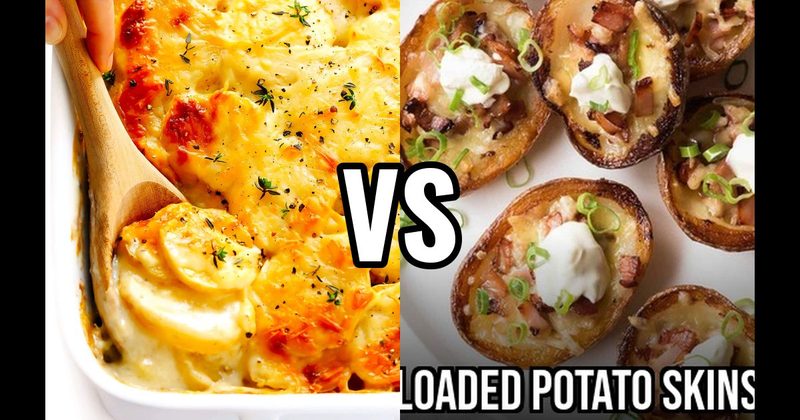 Loaded Potato Skins vs. Scalloped Potatoes