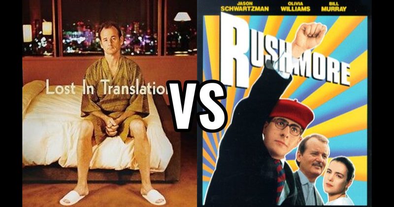 Lost in Translation vs. Rushmore