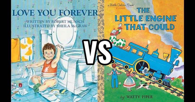 Love You Forever vs. The Little Engine That Could