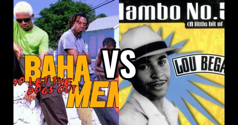 Mambo No. 5 by Lou Bega vs. Who Let the Dogs Out by Baha Men