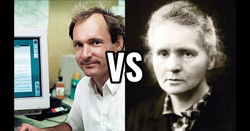 Marie Curie vs. Tim Berners-Lee