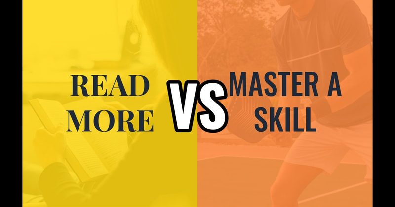 Master a Skill vs. Read More