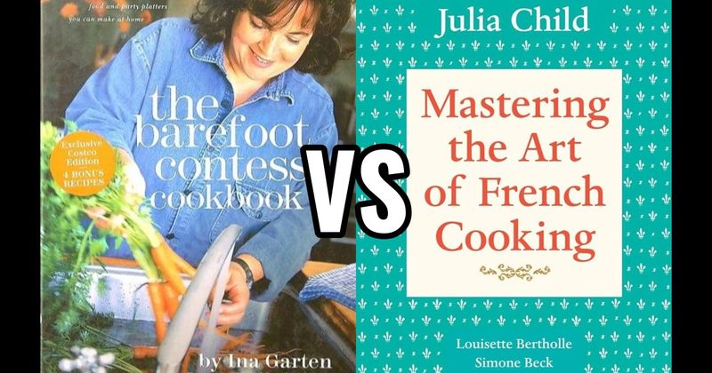 Mastering the Art of French Cooking vs. The Barefoot Contessa 