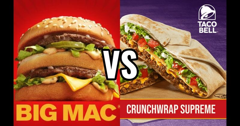 McDonald’s Big Mac vs. Taco Bell Crunchwrap Supreme