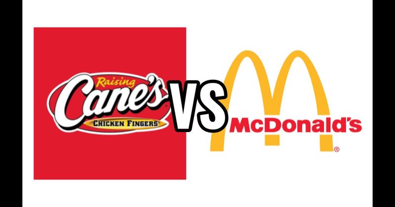 McDonald's vs. Raising Cane’s