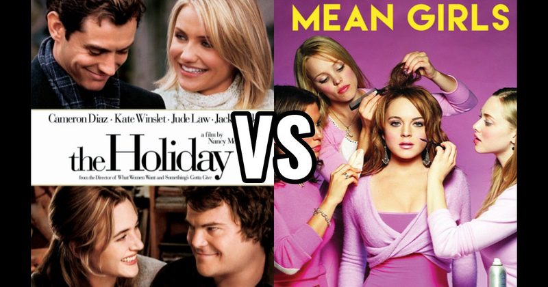 Mean Girls (2004) vs. The Holiday (2006)