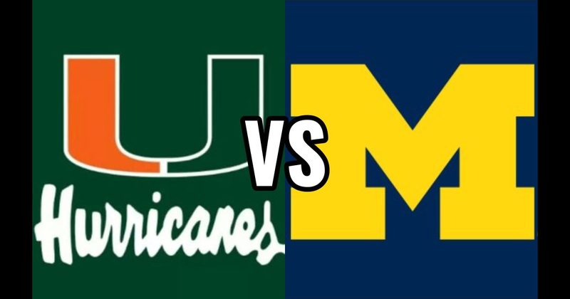 Miami Hurricanes vs. Michigan Wolverines