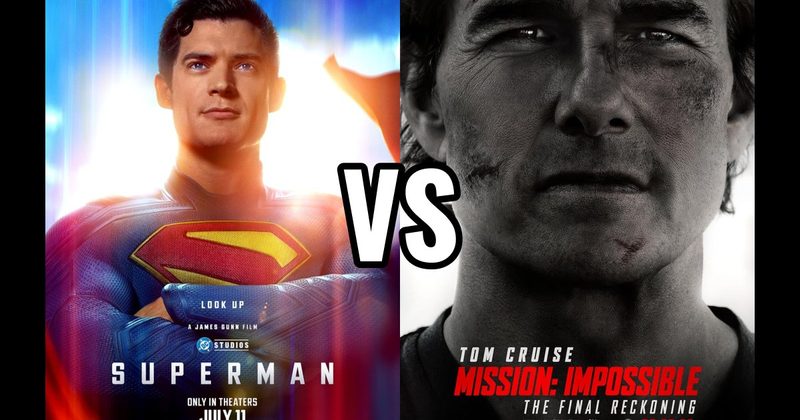 Mission: Impossible – The Final Reckoning (2025) vs. Superman (2025)