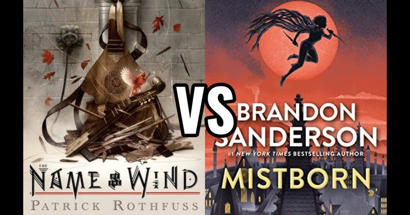 Mistborn (The Final Empire) vs. The Name of the Wind (The Kingkiller Chronicle)