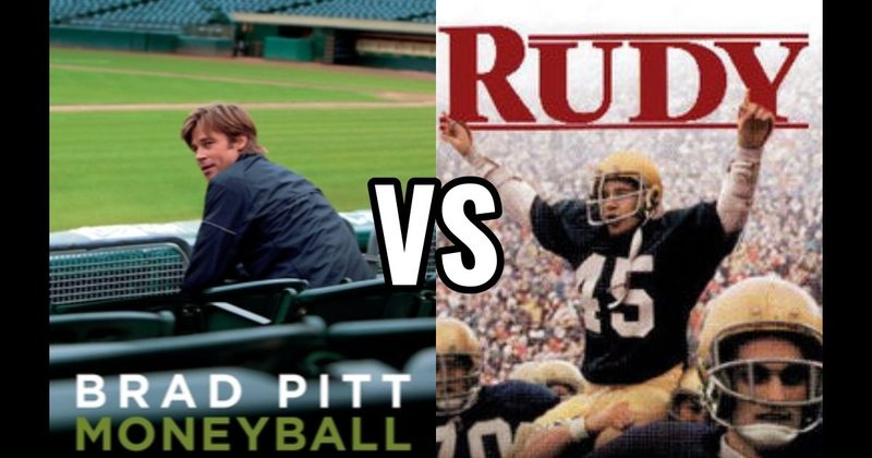 Moneyball vs. Rudy