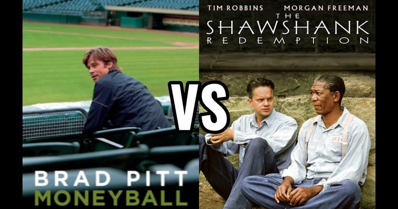 Moneyball vs. Shawshank Redemption