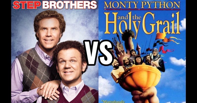 Monty Python and the Holy Grail vs. Step Brothers