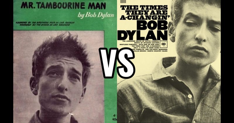Mr. Tambourine Man vs. The Times They Are A-Changin'