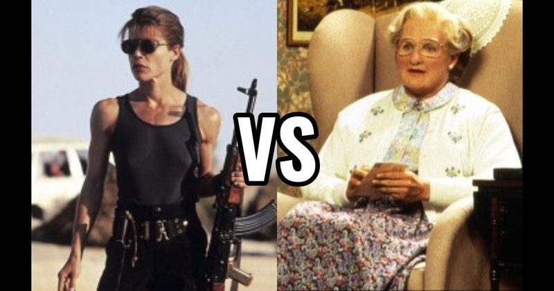 MRS. DOUBTFIRE (MRS. DOUBTFIRE) vs. Sarah Connor (Terminator / T2)
