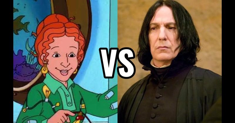 Ms. Frizzle (The Magic School Bus) vs. Severus Snape (Harry Potter)