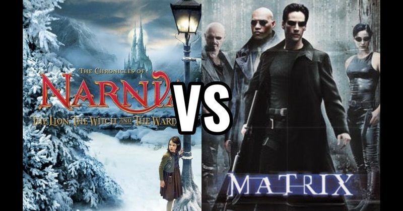 Narnia vs. The Matrix