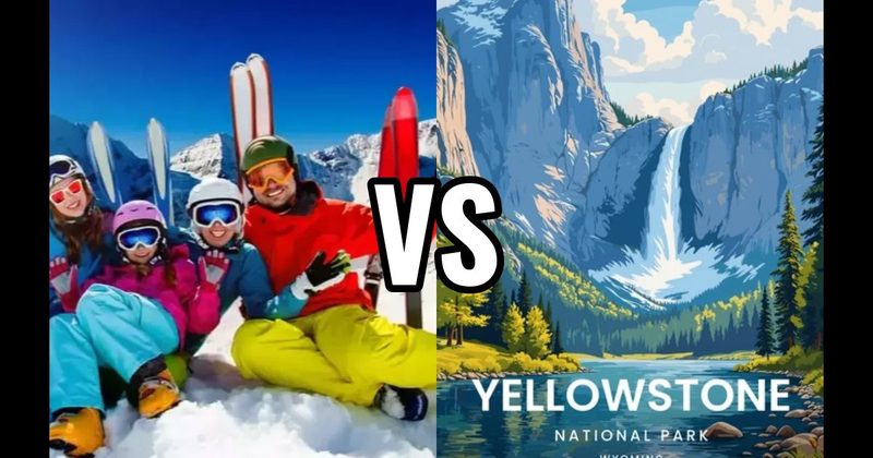 National Park Adventure vs. Ski Trip