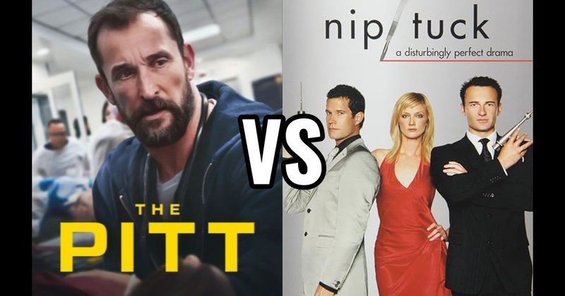 Nip/Tuck vs. The Pitt