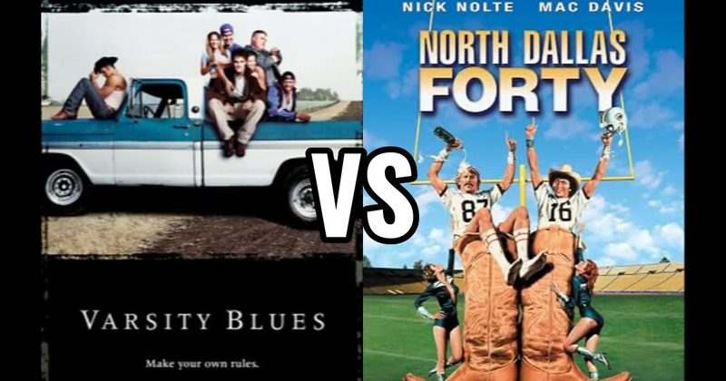 North Dallas Forty vs. Varsity Blues