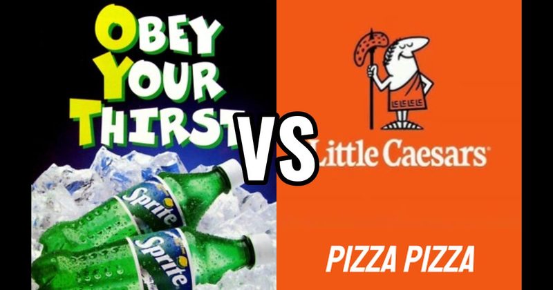 “Obey Your Thirst” vs. “Pizza Pizza!”
